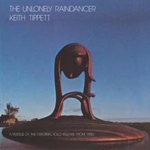Keith Tippett The Unlonely Raindancer